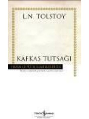 Kafkas Tutsağı - Hasan Ali Yücel Klasikleri (Ciltli)