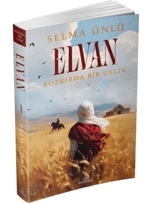 Elvan: Bozkırda Bir Gelin