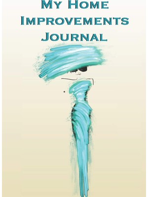 New Global My Home Improvements Journal: Stylishly Illustrated Notebook Is The Perfect Accessory To Help You Pl
