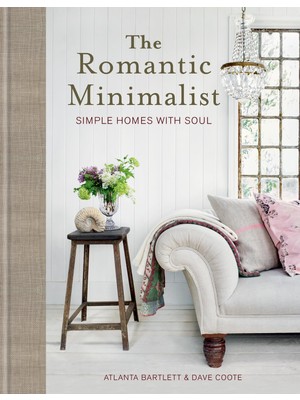 Mitchell Beazley The Romantic Minimalist: Simple Homes With Soul
