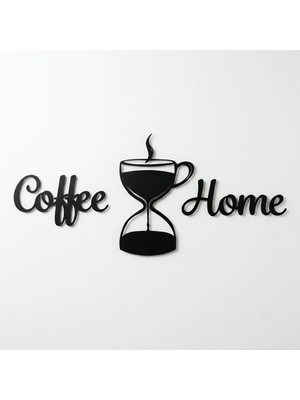 Vesma Coffee Home Kum Saati Duvar Yazısı - Siyah Mdf Duvar Dekoru