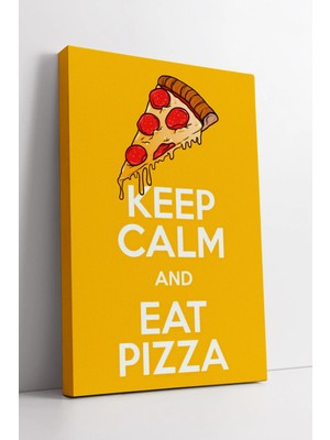 Mushen Studio Keep Calm Eat Pizza Tipografi  ile Mutfak ve Restoran Duvarlarında Enerjik Dekor Kanvas Tablo Duvar