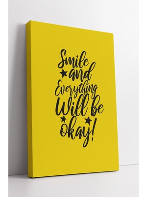 Mushen Studio Neşeli Motivasyon Yazısı Smile And Everything Will Be Okay Sarı Arka Plan Modern Kanvas Tablo Duvar