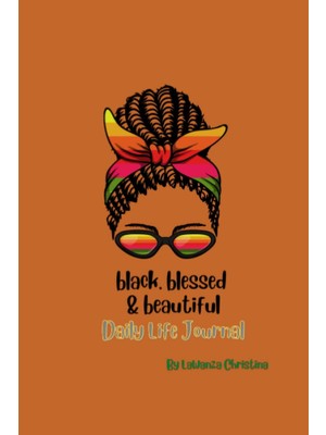 Uravas Store Black, Blessed, & Beautiful: Daily Life Journal
