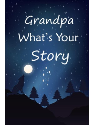 Uravas Store Grandpa What's Your Story: The Gift Helps Your Grandpa To Tell His Stories About; Guided Question Journal To Preserve Grandpa's Precious Memories