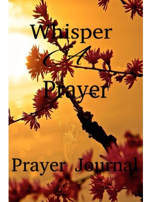 Uravas Store Whisper A Prayer- Prayer Journal: Prayer Journal
