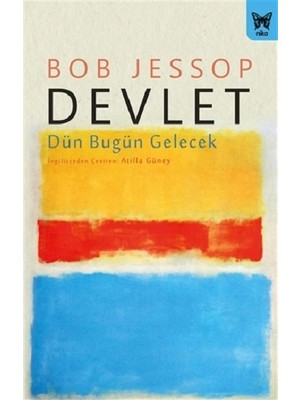 Nika Yayınevi Devlet: Dün Bugün Gelecek