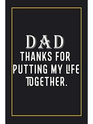 Uravas Store Dad Thanks For Putting My Life Together.: Father's Day Gifts From Daughter / Son / Kids / Wife / Grandpa / Mom, Unique Gifts For Father's Day (Alternative Fathers Day Cards)