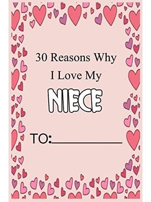 Uravas Store 30 Reasons Why I Love My Nıece: Fill In 30 Reasons Why You Love Your Nıece : Perfect Gift For Wedding, Birthdays And Valentine's Day - Card Alternative