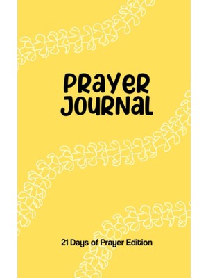 Uravas Store Prayer Journal 21 Days Of Prayer Edition: A Daily Christian Prayer Journal For Women, Men, Teens, Girls Seeking God Through Guided Prayer