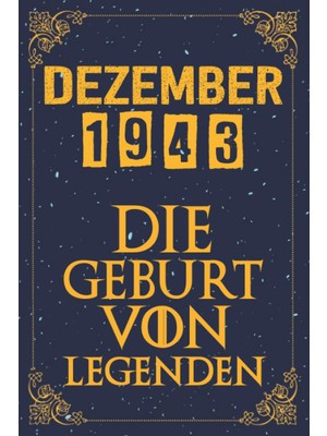 Uravas Store Dezember 1943 Die Geburt Von Legenden | 79 Geburtstag: 79. Geburtstag Geschenk Für Mann Und Frau | 1943 Geburtstag Frau | 1943 Geburtstag Mann | ... 79 Geburtstag | Notizbuch (6×9), 120 Seiten.