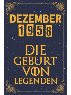Uravas Store Dezember 1958 Die Geburt Von Legenden | 64 Geburtstag: 64. Geburtstag Geschenk Für Mann Und Frau | 1958 Geburtstag Frau | 1958 Geburtstag Mann | ... 64 Geburtstag | Notizbuch (6×9), 120 Seiten.