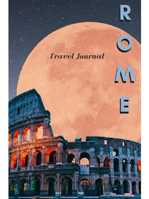 Uravas Store Rome Travel Journal: Custom Cover Artwork Of The Rome Colosseum With The Moon In Italy