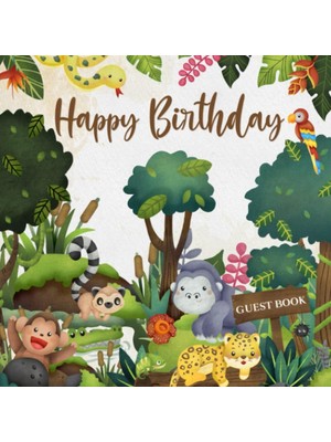 Uravas Store Independently Published Happy Birthday Guest Book: Rainforest Jungle Animal Theme I Cute Keepsake Memory Journal With Space For Names, Birthday Wishes & Message, Gift Log