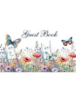 Uravas Store Independently Published Guest Book: Watercolor Wild Flowers With Butterflies Rustic Theme For Wedding, Celebration Message Log And Keepsake Memory Journal To Write For Best Wishes For Guests