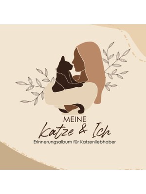 Uravas Store Independently Published Erinnerungsbuch Meine Katze & Ich: Fotoalbum Katzenliebhaber Geschenk Zum Ausfüllen Für Erinnerungen (German Edition)