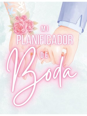 Uravas Store Mi Planificador De Boda (En Color): Organizador De Bodas Para Novia Con Prácticos Consejos (Vestido, Flores, Tarta, Menú, Decoración...) (Spanish Edition)