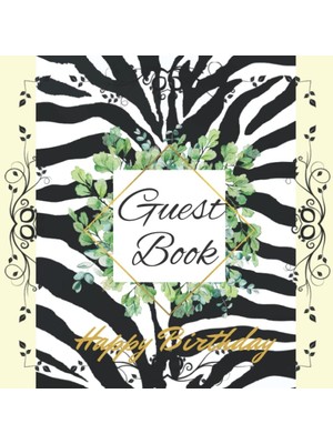 Uravas Store Guest Book Happy Birthday: Zebra Motif, Notebook For Friends And Family To Write In Guest Name, Message And Best Memories.