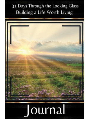 Renas Store Independently Published 31 Days Through The Looking Glass - Building A Life Worth Living Journal: Meadow Series 8