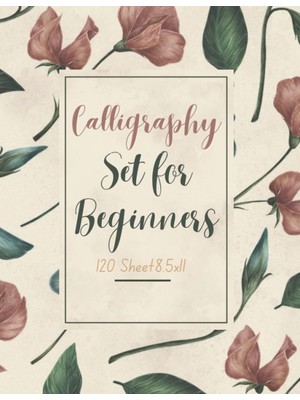 Renas Store Calligraphy Set For Beginners: 120 Pages Of Calligraphy Practice Paper Hand Lettering Worksheet, Calligraphy And Hand Lettering Practice 8.5 x 11 Inches, 120 Pages