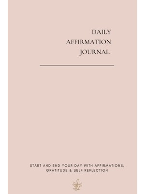 Renas Store Daily Affirmation Journal: Start And End Your Day With Daily Affirmations, Gratitude & Self Reflection