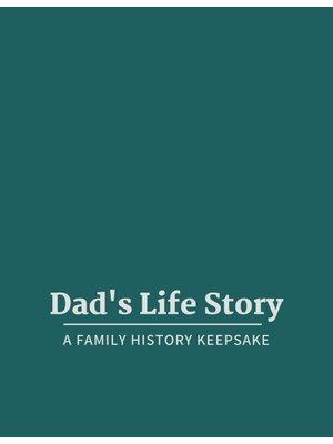 Renas Store Dad's Life Story: A Father's Guided Keepsake Journal And Memory Book, Tell Me Your Story (A Series), Green