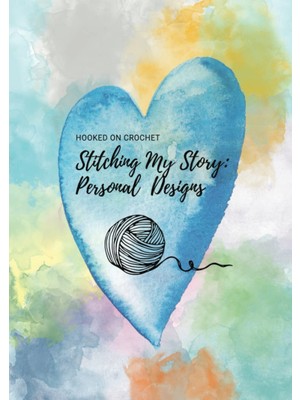 Renas Store Independently Published Hooked On Crochet Stitching My Story: Personal Design Grid Worksheet And Journal For Creative Minds Pattern And Tapestry Sketching