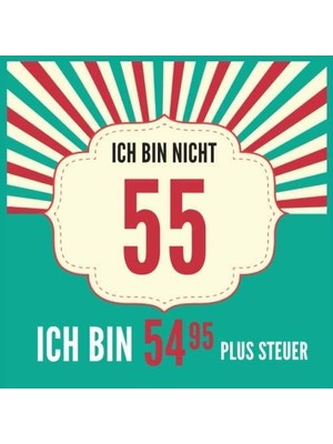 Renas Store Ich Bin Nicht 55 Ich Bin 54,95 Plus Steuer: Gästebuch Zum 55. Geburtstag Für Männer Und Frauen | 55ER Geburtstagsdeko Buch & Album Zum Eintragen Und ... | Geschenke & Geschenkidee Zum 55 Geburtstag
