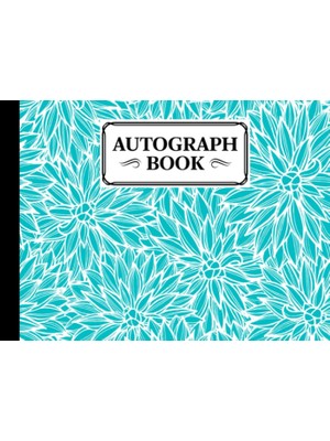 Renas Store Autograph Book: Flowers Cover | Memory Book, Signature Celebrity Memorabilia Album Gift, Size 8.25" x 6" By Ludmila Breuer