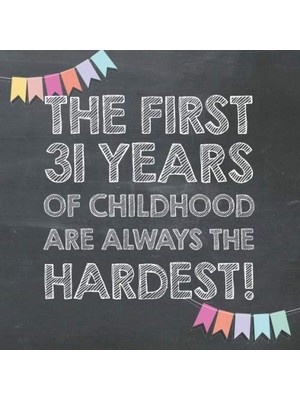 Renas Store The First 31 Years Of Childhood Are Always The Hardest: 31ST Birthday Guest Book – Funny Gift For Men And Women, Guestbook Album In Size 8.25 x 8.25