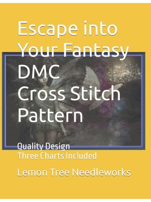 Renas Store Independently Published Escape Into Your Fantasy | Dmc Cross Stitch Pattern: Quality Design | Three Charts Included