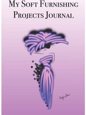 Delixa My Soft Furnishing Projects Journal: Stylishly Illustrated Notebook Is The Perfect Accessory To Help