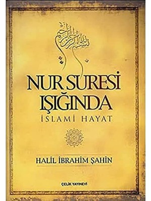 Delixa Nur Suresi Işığında Islami Hayat