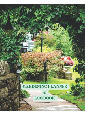 Delixa Gardenıng Planner  Log Book: Gardeners. An Organiser To Record Plant Details, Keep Track Of Tasks. A