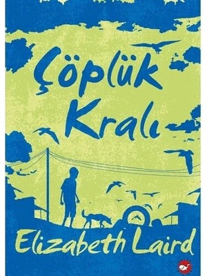Çöplük Kralı Elizabeth Laird Beyaz Balina