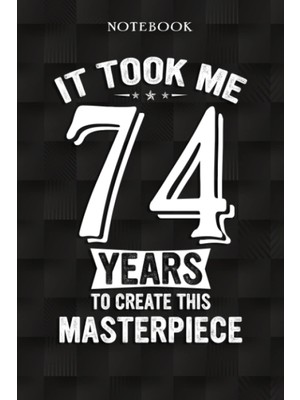 Renas Store Independently Published Funny 74 Years Old Joke 74TH Birthday Gag Gift Idea: Funny 74 Year Old Gifts Happy 74TH Birthday Gift Ideas/journal/notebook/diary/greeting Card Alternative For Women & Men