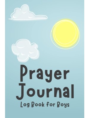 Renas Store Prayer Journal: Prayer Journal For Kids | Guided Prayer Journal With Prompts | Help Develop A Prayer Life - Log Book For Boys - Sun And Clouds Cover Design