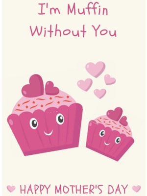 Renas Store Independently Published I'm Muffin Without You: Blank Recipe Book Mothers Day Gifts For Baking Lovers (Alternative Funny Mothers Day Cards)