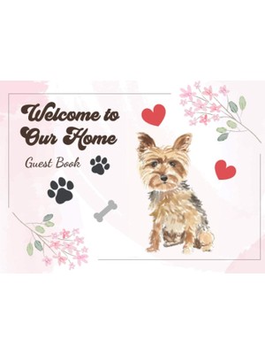 Renas Store Welcome To Our Home: Dog Lovers Sign In Guest Book Yorkshire Terrier Cover