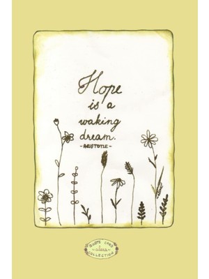 Renas Store Independently Published Hope Is A Waking Dream - Aristotle Quote With Flower Illustration: ~ Alexa ~ Quote Card Collection, 6 x 9 In 101 Lined Pages