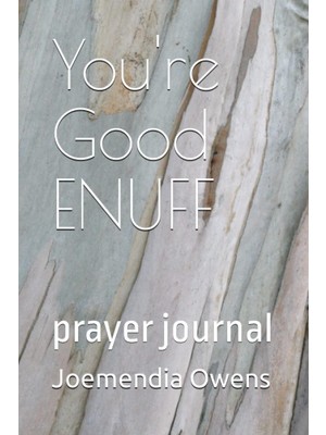 Renas Store Your Good Enuff: Prayer Journal