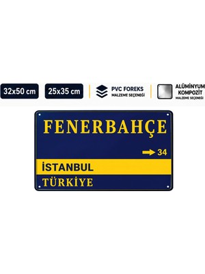 Çetintaşlar Reklam Kişiye Özel Takıma Özel Sokak Tabelası | Fenerbahçe Galatasaray ve Tüm Takımlar | 32X50 cm - 25X35 cm | Pvc Foreks / Alüminyum Kompozit