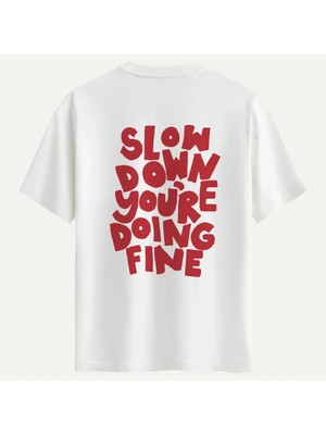 Oversize %100 Pamuk Erkek Slow Down Youre Doing Fine Sırt Baskılı Tişört - Beyaz