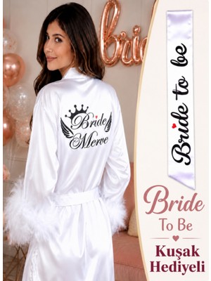 Bride By Victoria ( Isminizi Yazıyoruz) Gelin Sabahlığı Bride Sabahlık Kollar Tüylü ve Bride To Be Kuşak