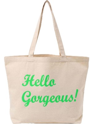 Hello Gorgeous Yazılı Büyük Boy Kanvas Bez Çanta - Plaj, Alışveriş ve Günlük Omuz Çantas�