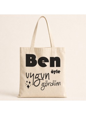 Mor Mürekkep Ben Öyle Uygun Gördümturuncu Baskılı Bez Çanta
