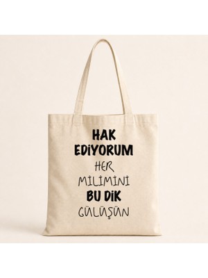Mor Mürekkep Hak Ediyorum Her Milimini Bu Dik Gülüşün Baskılı Bez Çanta