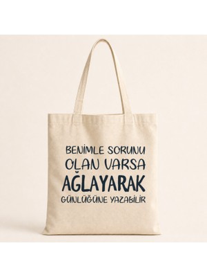 Mor Mürekkep Benimle Sorunu Olan Varsa Ağlayarak Günlüğüne Yazabilir Baskılı Bez Çanta