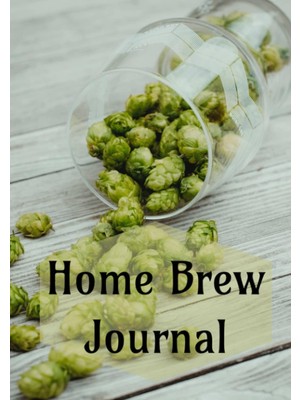 Kazan Hobi Home Brew Journal - Log Your Craft Beer Making Journey, Wright Recipes And Take Notes On Your Progress