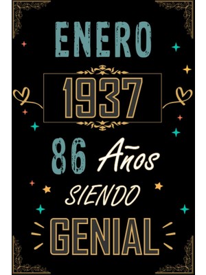 Kazan Hobi Cuaderno, Enero 1937 86 Años Sıendo Genıal: Regalo De 86 Cumpleaños Para Mujeres Y Hombres, Ideas De 86 Cumpleaños... Un Cumpleaños... Divertido, 86 Cumpleaños Para Él/ella. (Spanish Edition)